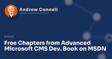 Free Chapters from Advanced Microsoft CMS Dev. Book on MSDN