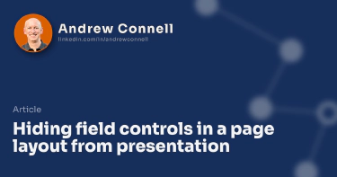 Hiding field controls in a page layout from presentation