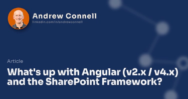 What's up with Angular (v2.x / v4.x) and the SharePoint Framework?