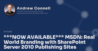 ***NOW AVAILABLE*** MSDN: Real World Branding with SharePoint Server 2010 Publishing Sites