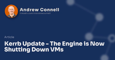 Kerrb Update - The Engine is Now Shutting Down VMs