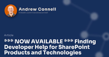 *** NOW AVAILABLE *** Finding Developer Help for SharePoint Products and Technologies