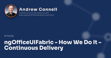 ngOfficeUIFabric - How We Do It - Continuous Delivery