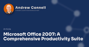 Microsoft Office 2007: A Comprehensive Productivity Suite