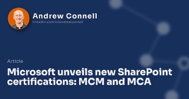 Microsoft unveils new SharePoint certifications: MCM and MCA