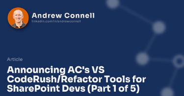 Announcing AC's VS CodeRush/Refactor Tools for SharePoint Devs (Part 1 of 5)