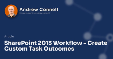 SharePoint 2013 Workflow - Create Custom Task Outcomes