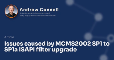 Issues caused by MCMS2002 SP1 to SP1a ISAPI filter upgrade