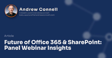 Future of Office 365 & SharePoint: Panel Webinar Insights