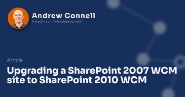 Upgrading a SharePoint 2007 WCM site to SharePoint 2010 WCM