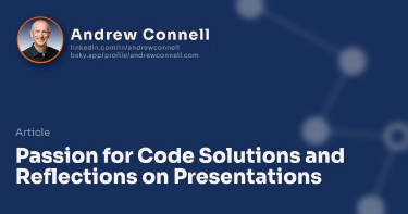 Passion for Code Solutions and Reflections on Presentations