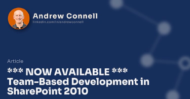 *** NOW AVAILABLE *** Team-Based Development in SharePoint 2010