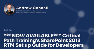 ***NOW AVAILABLE*** Critical Path Training's SharePoint 2013 RTM Set up Guide for Developers