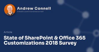 State of SharePoint & Office 365 Customizations 2018 Survey