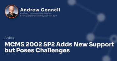 MCMS 2002 SP2 Adds New Support but Poses Challenges