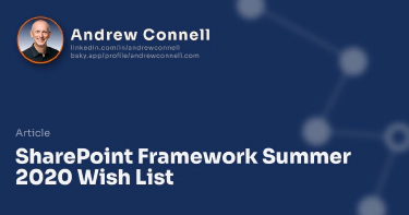 SharePoint Framework Summer 2020 Wish List