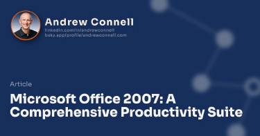 Microsoft Office 2007: A Comprehensive Productivity Suite