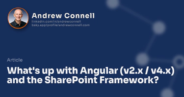 What's up with Angular (v2.x / v4.x) and the SharePoint Framework?