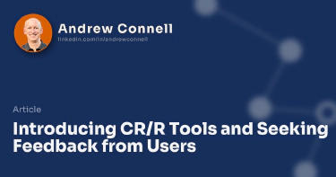 Introducing CR/R Tools and Seeking Feedback from Users