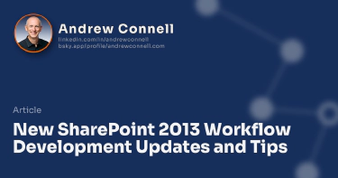 New SharePoint 2013 Workflow Development Updates and Tips