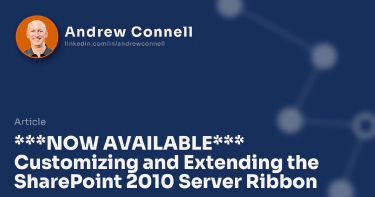 ***NOW AVAILABLE*** Customizing and Extending the SharePoint 2010 Server Ribbon