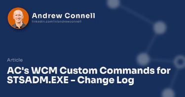 AC's WCM Custom Commands for STSADM.EXE - Change Log