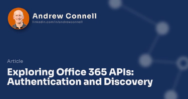 Exploring Office 365 APIs: Authentication and Discovery