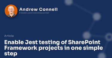 Enable Jest testing of SharePoint Framework projects in one simple step