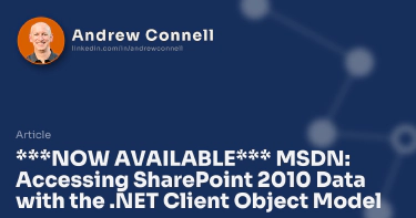 ***NOW AVAILABLE*** MSDN: Accessing SharePoint 2010 Data with the .NET Client Object Model