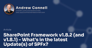 SharePoint Framework v1.8.2 (and v1.8.1) - What's in the latest Update(s) of SPFx?