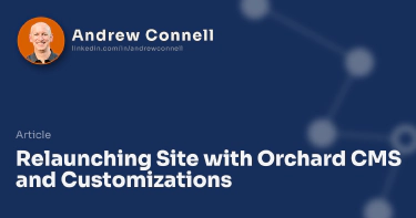 Relaunching Site with Orchard CMS and Customizations