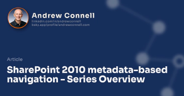 SharePoint 2010 metadata-based navigation - Series Overview