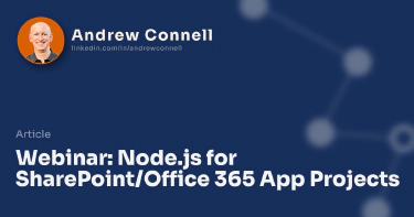 Webinar: Node.js for SharePoint/Office 365 App Projects