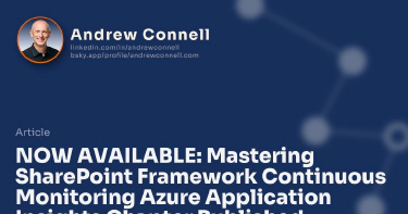 NOW AVAILABLE: Mastering SharePoint Framework Continuous Monitoring Azure Application Insights Chapter Published