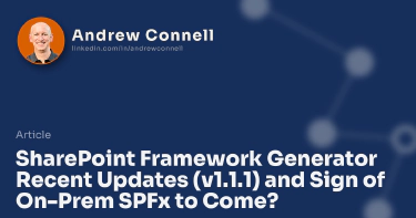 SharePoint Framework Generator Recent Updates (v1.1.1) and Sign of On-Prem SPFx to Come?