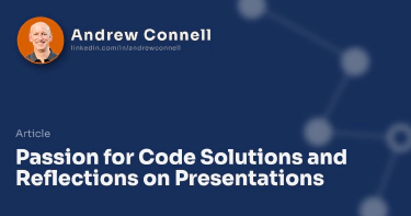 Passion for Code Solutions and Reflections on Presentations