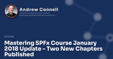 Mastering SPFx Course January 2018 Update - Two New Chapters Published