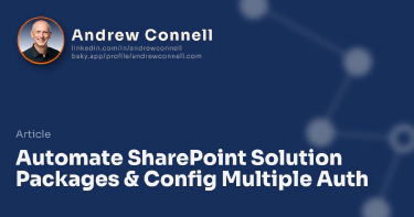 Automate SharePoint Solution Packages & Config Multiple Auth