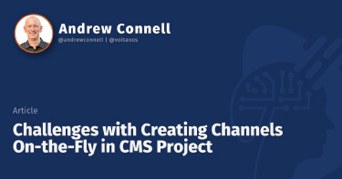 Challenges with Creating Channels On-the-Fly in CMS Project