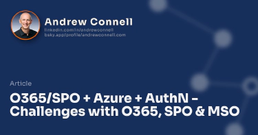 O365/SPO + Azure + AuthN - Challenges with O365, SPO & MSO