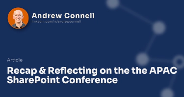 Recap & Reflecting on the the APAC SharePoint Conference