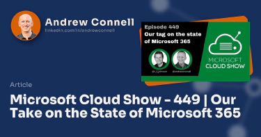 Microsoft Cloud Show - 449 | Our Take on the State of Microsoft 365