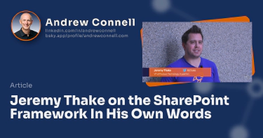 Jeremy Thake on the SharePoint Framework In His Own Words