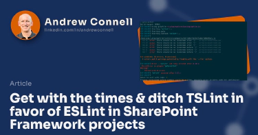 Get with the times & ditch TSLint in favor of ESLint in SharePoint Framework projects