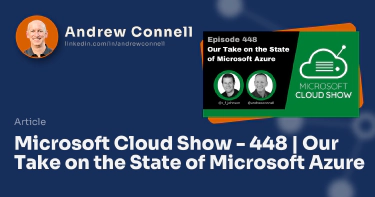 Microsoft Cloud Show - 448 | Our Take on the State of Microsoft Azure