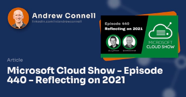 Microsoft Cloud Show - Episode 440 - Reflecting on 2021