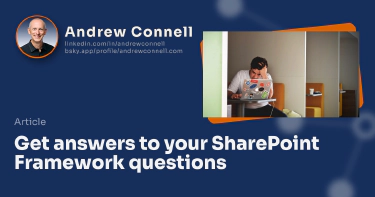 Get answers to your SharePoint Framework questions