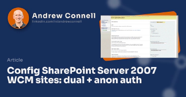 Config SharePoint Server 2007 WCM sites: dual + anon auth