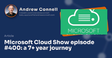 Microsoft Cloud Show episode #400: a 7+ year journey