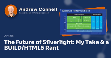 The Future of Silverlight: My Take & a BUILD/HTML5 Rant